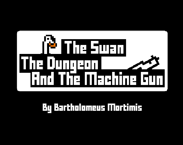 The Swan, The Dungeon, And The Machine Gun
