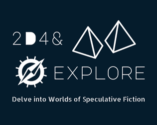 2D4 & Explore   - Delve into Worlds of Speculative Fiction in this 24-word RPG 