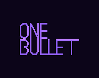 [One Bullet]