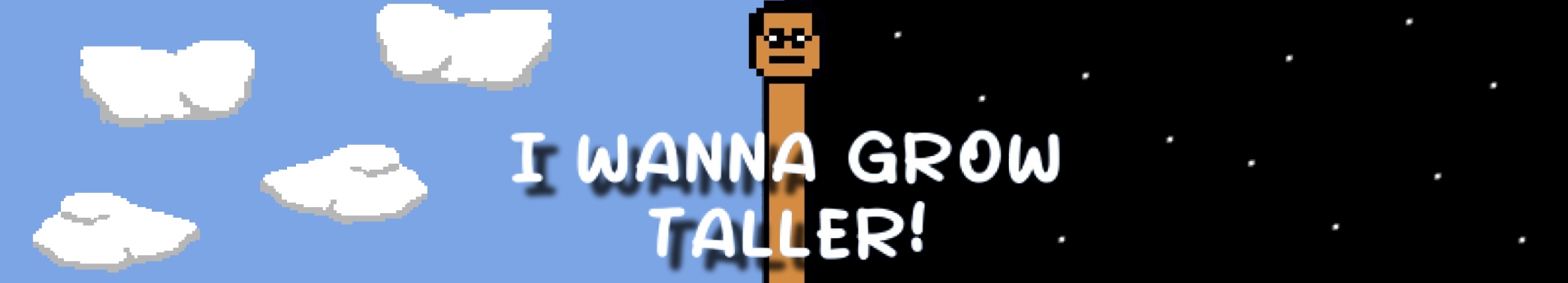 I Wanna Grow Taller!