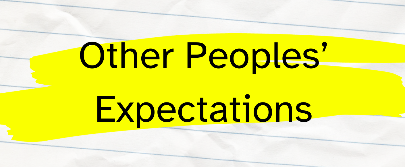 Other Peoples' Expectations