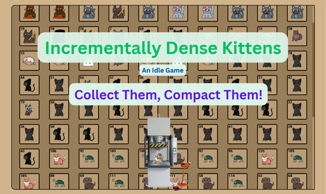 Incrementally Dense Kittens by SoapieTomato for New Years Incremental