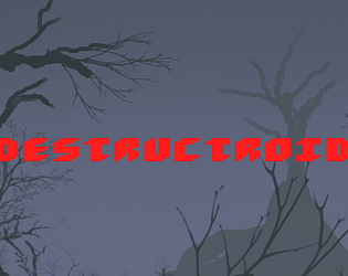 Destructroid