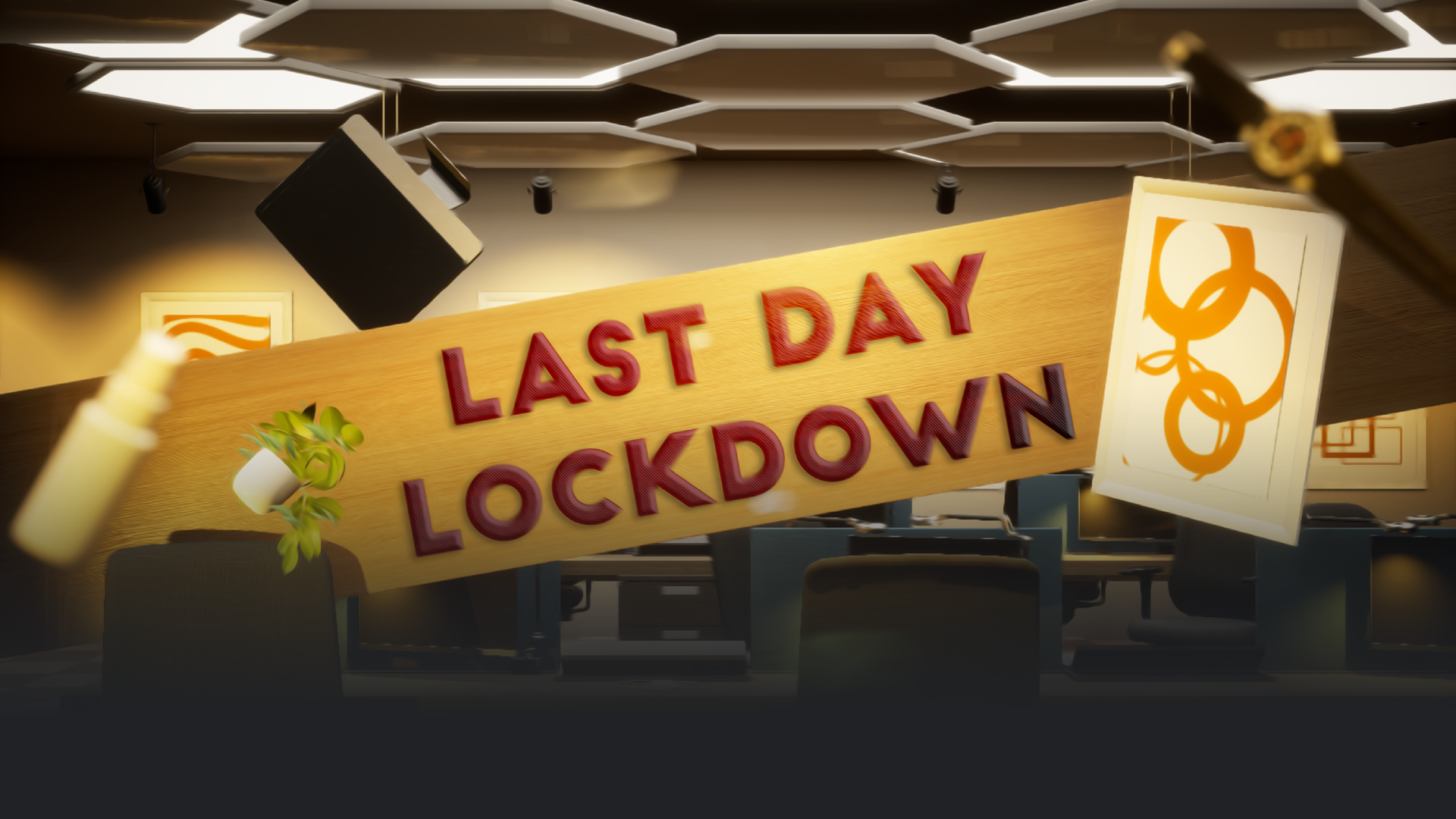 Last Day Lockdown