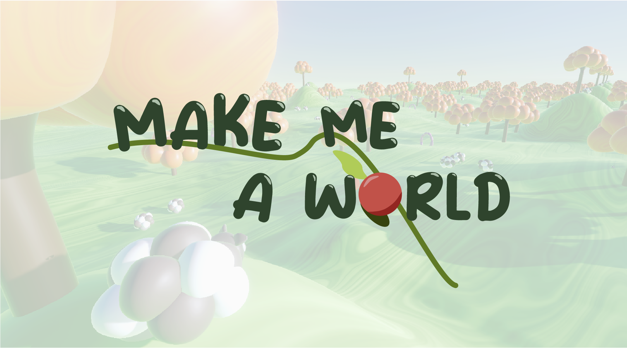 Make Me A World