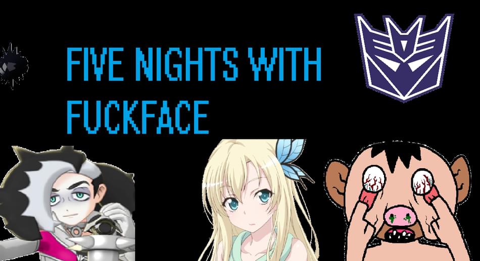 Five Nights With Fuckface