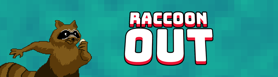 Raccoon out - From Concept to Launch - itch.io