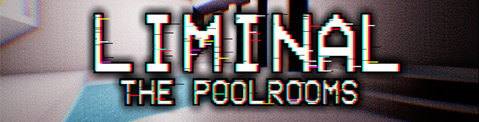 Liminal: The Poolrooms