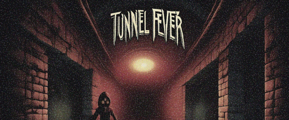 Tunnel Fever