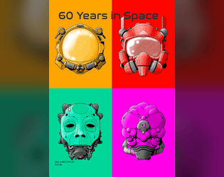 60 Years in Space   - An extremely crunchy d6-based hard sci-fi table top roleplaying game. 