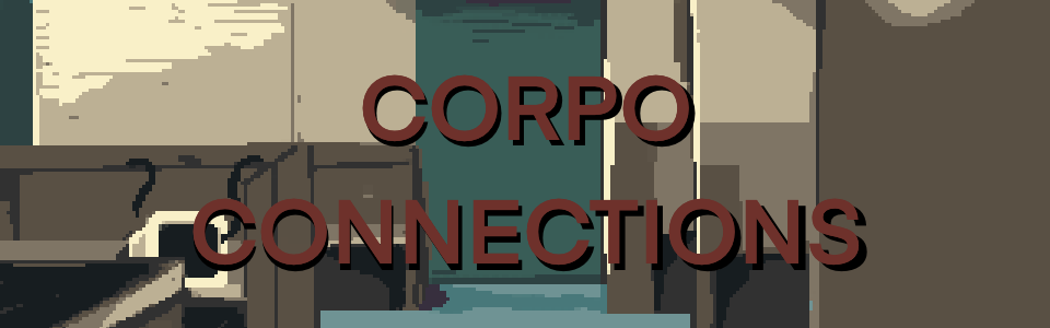 Corpo Connections [Gamejam]