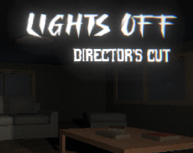 Lights Off: Director's Cut