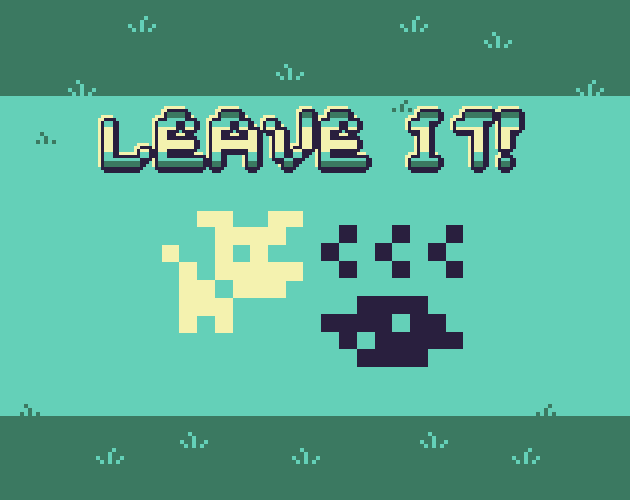 Leave It!