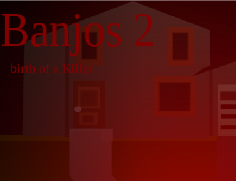 Banjos 2 Birth Of A Killer