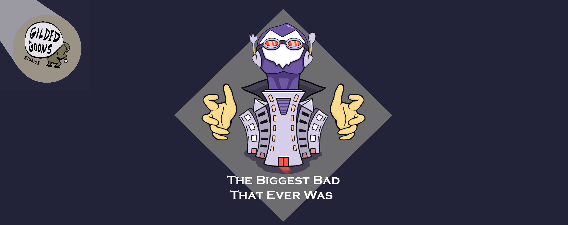 The Biggest Bad That Ever Was