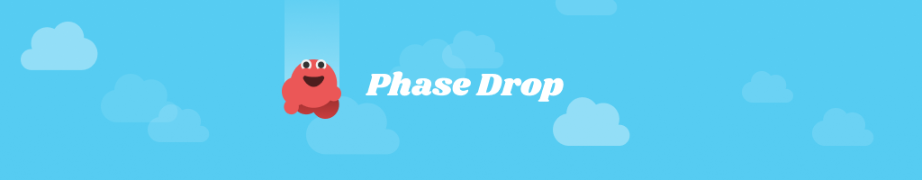 Phase Drop