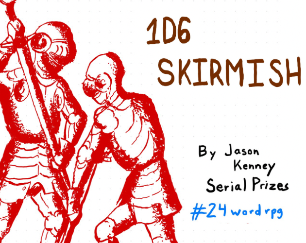 1D6 Skirmish by Serial Prizes