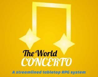 The World Concerto   - A beginner-friendly tabletop RPG 