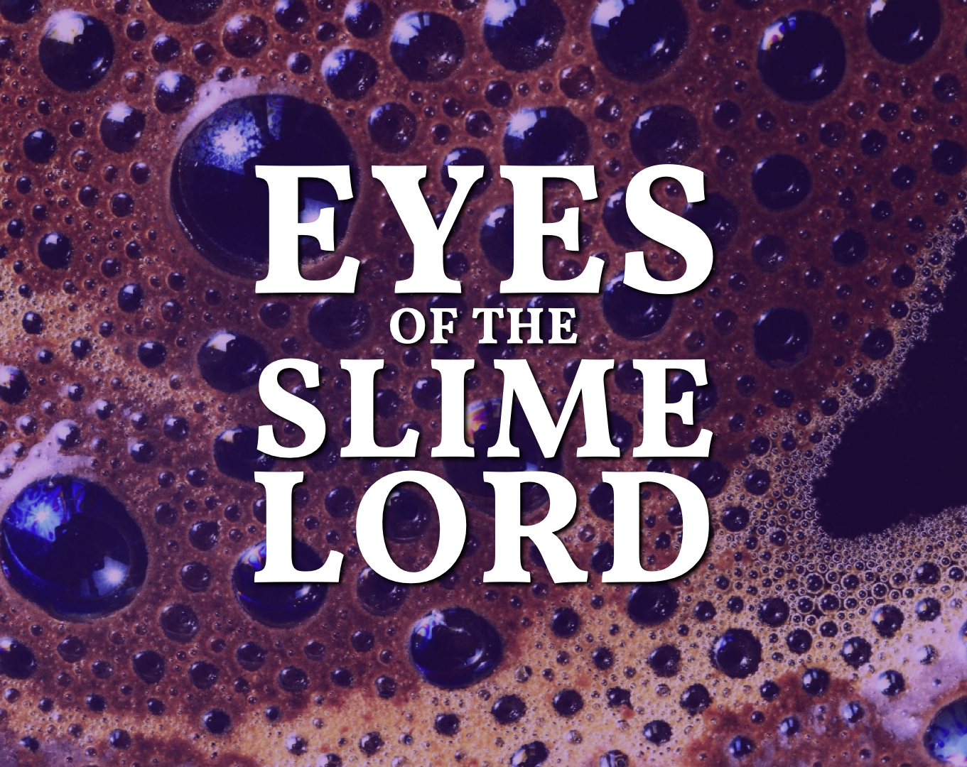 Cover image for Eyes of the Slime Lord