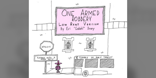 Cover image for One Armed Robbery: Low Rent Edition!