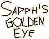 Sapph's Golden Eye