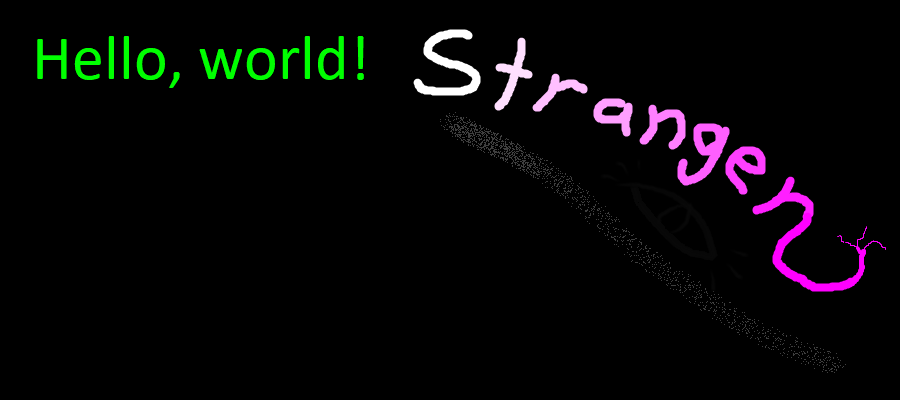 Hello, world! Stranger