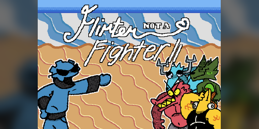 Cover image for Flirter, Not a Fighter