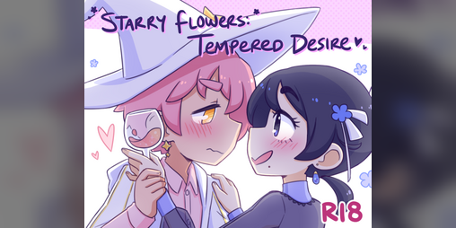 Cover image for Starry Flowers: Tempered Desire [18+]