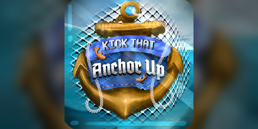 Cover image for Kick That Anchor Up