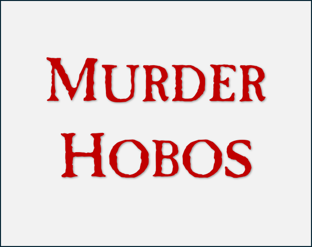 Murder Hobos