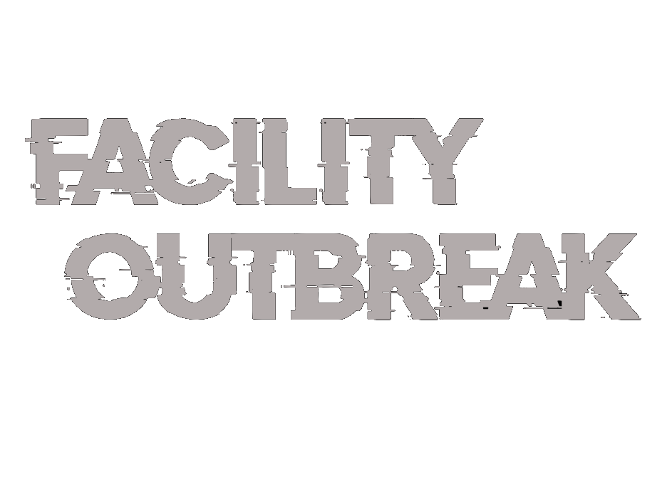 Facility Outbreak