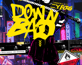 Down Bad | CY_BORG Adventures  