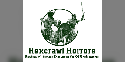 Cover image for Hexcrawl Horrors: Random Wilderness Encounters for OSR Adventures