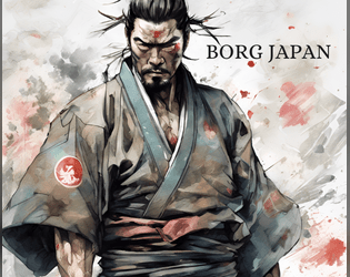 Borg Japan   - Old Japan, Mork Borg rules. 