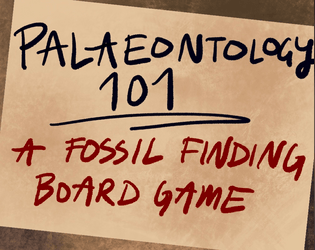 Palaeontology 101   - A board game about finding 21st century animal bones in the future! 