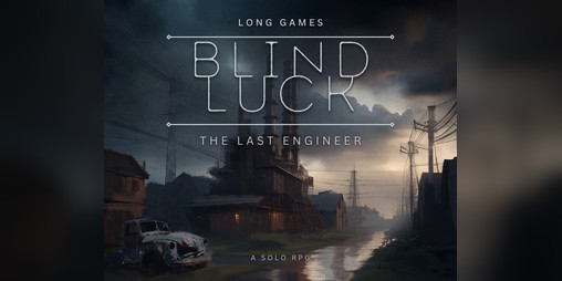 Cover image for Blind Luck - The Last Engineer