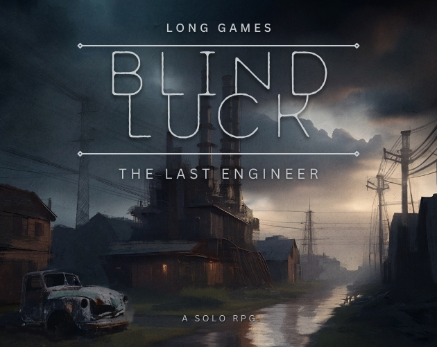 Cover image for Blind Luck - The Last Engineer