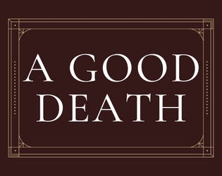 A GOOD DEATH  