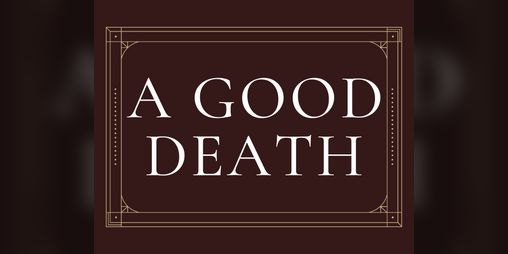 Cover image for A GOOD DEATH