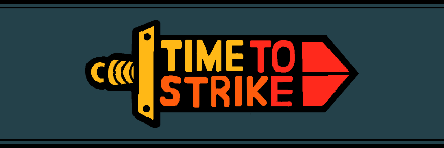 Time to Strike