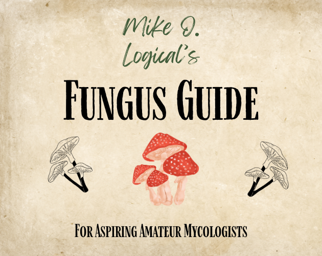 Mike O. Logical's Fungus Guide