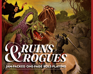 Ruins & Rogues   - jam-packed one-page role-playing 