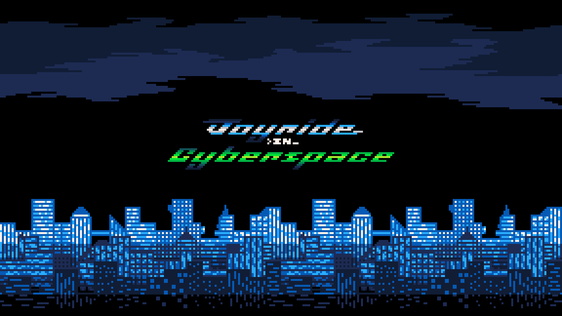 Joyride in Cyberspace