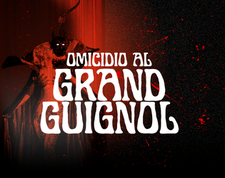 Omicidio al Grand Guignol   - Un'indagine per NECROPOLIS, 19XX RETROPUNK RPG 