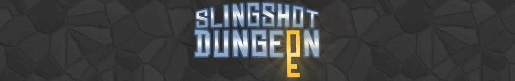 Slingshot Dungeon