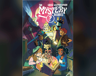 The Mystery Business   - Become a gang of meddling people who solve mysteries wherever they are found. 