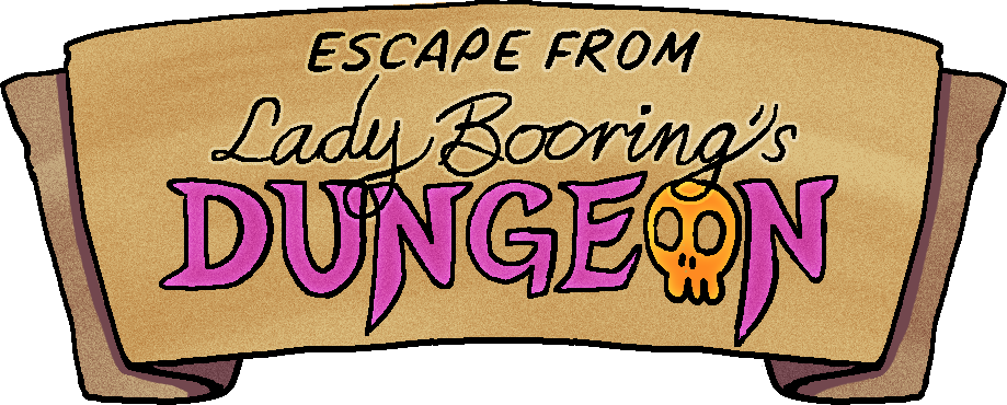 Escape From Lady Booring's Dungeon