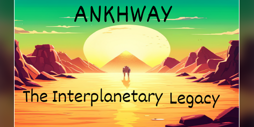 Cover image for Ankhway: The Interplanetary Legacy