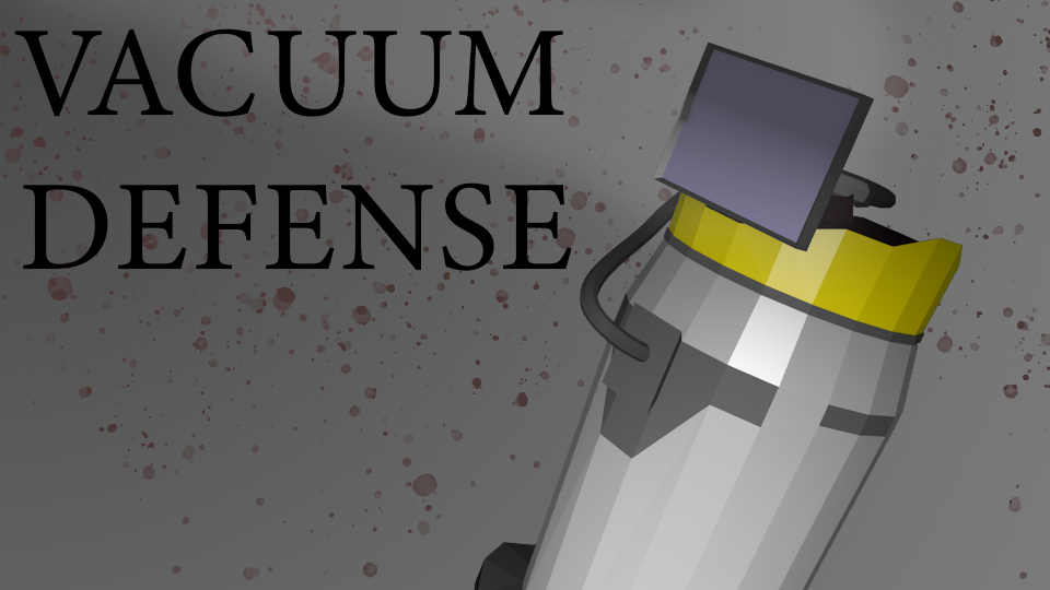 Vacuum Defense