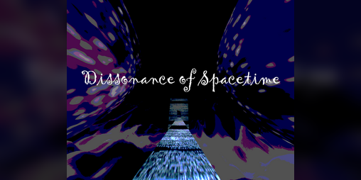 Cover image for Dissonance of Spacetime